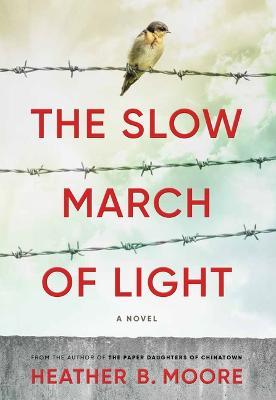 The Slow March of Light - Heather B. Moore