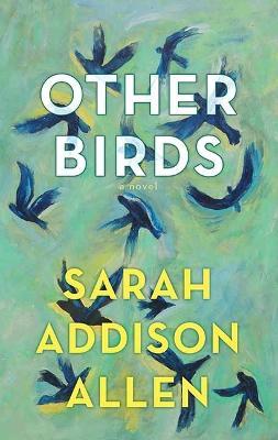 Other Birds - Sarah Addison Allen