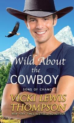 Wild About the Cowboy - Vicki Lewis Thompson