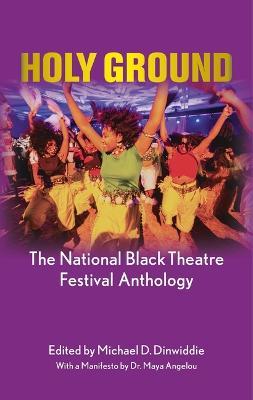 Holy Ground: The National Black Theatre Festival Anthology - Michael Dinwiddie