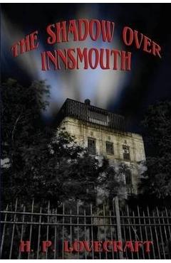 Coperta cărții 'The Shadow over Innsmouth - H. P. Lovecraft'