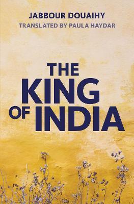 The King of India - Jabbour Douaihy