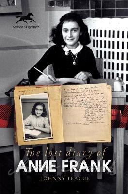 The Lost Diary of Anne Frank - Johnny Teague