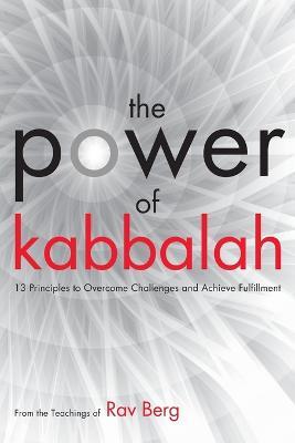 The Power of Kabbalah - From The Teachings Of Rav Berg