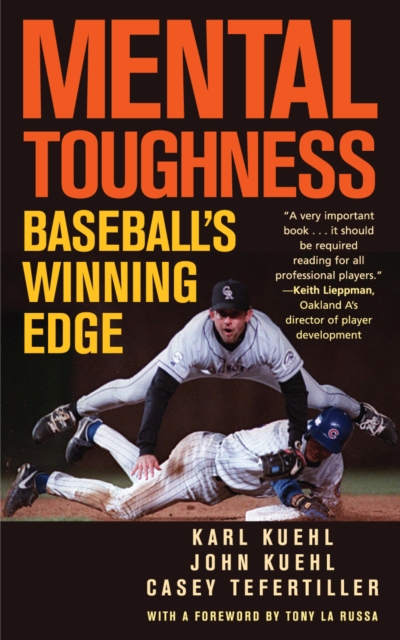 Mental Toughness: Baseball's Winning Edge - Karl Kuehl