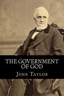 The Government of God (Complete and Unabridged, with an INDEX) - John Taylor