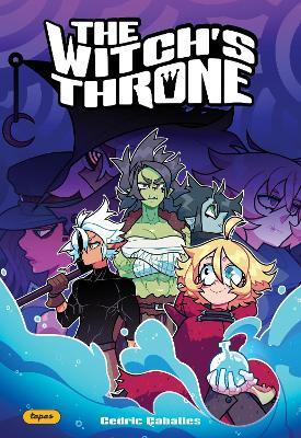 The Witch's Throne: Volume 1 - Cedric Caballes