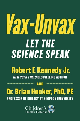 Vax-Unvax: What Does the Science Say? - Robert F. Kennedy