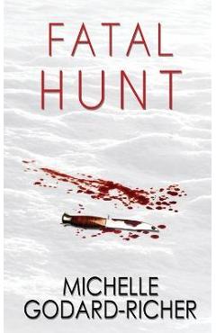 Poza produsului Fatal Hunt - Michelle Godard-richer