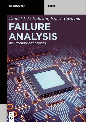 Failure Analysis: High Technology Devices - Daniel J. D. Sullivan