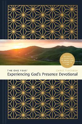 The One Year Experiencing God's Presence Devotional: 365 Daily Encounters to Bring You Closer to Him - Chris Tiegreen