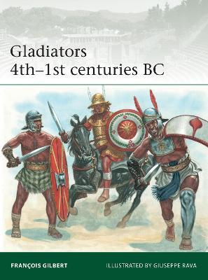 Gladiators 4th-1st Centuries BC - Francois Gilbert