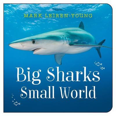 Big Sharks, Small World - Mark Leiren-young