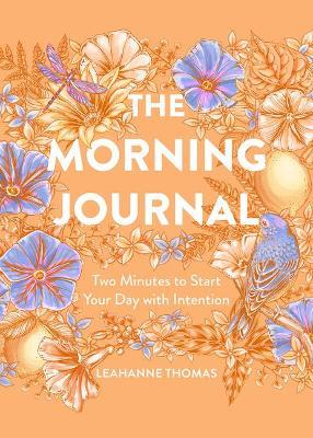 The Morning Journal: Two Minutes to Start Your Day with Intention - Leahanne Thomas