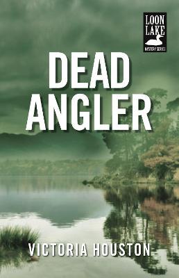 Dead Angler - Victoria Houston