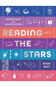 Coperta cărții 'Reading the Stars: Astrology for Book Lovers - Book Riot'