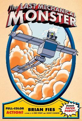 The Last Mechanical Monster - Brian Fies