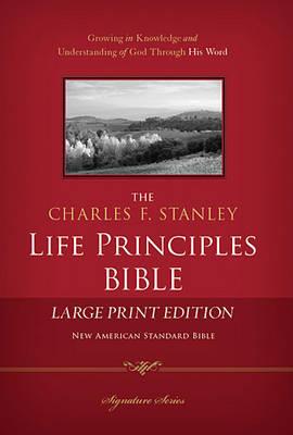 Charles F. Stanley Life Principles Bible-NASB-Large Print - Charles F. Stanley