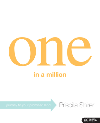 One in a Million - Bible Study Book: Journey to Your Promised Land - Priscilla Shirer