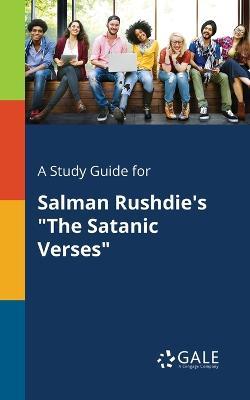 A Study Guide for Salman Rushdie's The Satanic Verses - Cengage Learning Gale