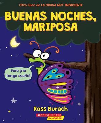 Buenas Noches, Mariposa (Goodnight, Butterfly) - Ross Burach