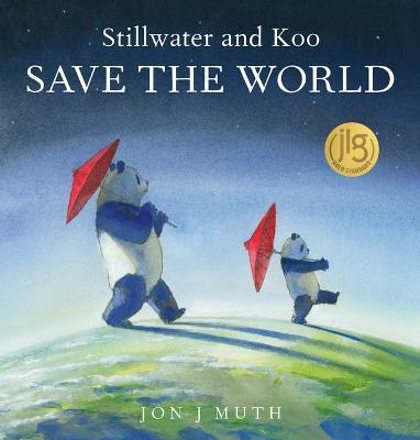 Stillwater and Koo Save the World - Jon J. Muth