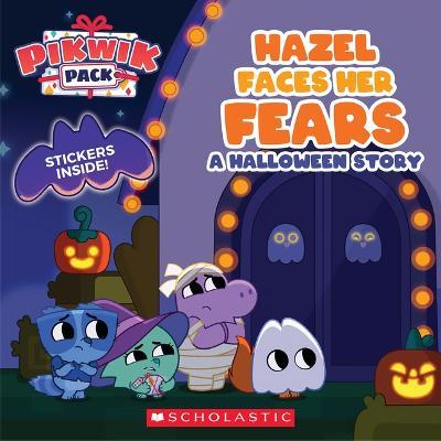 Hazel Faces Her Fears: A Halloween Story (Pikwik Pack) (Media Tie-In) - Meredith Rusu