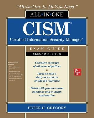 Cism Certified Information Security Manager All-In-One Exam Guide, Second Edition - Peter Gregory