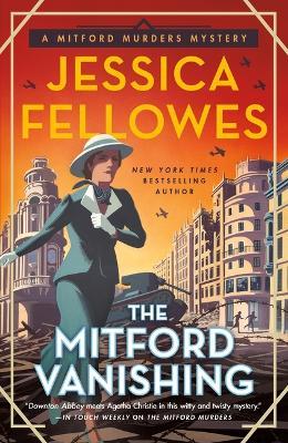 The Mitford Vanishing: A Mitford Murders Mystery - Jessica Fellowes