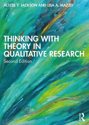 Thinking with Theory in Qualitative Research - Alecia Y. Jackson