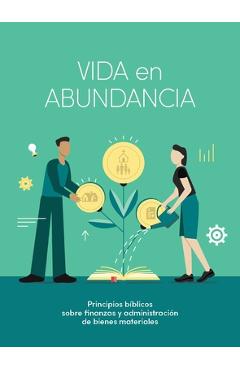 Coperta cărții 'Vida En Abundancia - Estudio Bíblico: Principios de Administración Cristiana - Crown Financial'