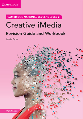 Cambridge National in Creative Imedia Revision Guide and Workbook with Digital Access (2 Years): Level 1/Level 2 [With eBook] - Jennie Eyres