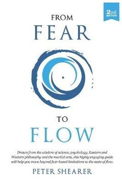 Coperta cărții 'From fear to flow - Shearer Peter'
