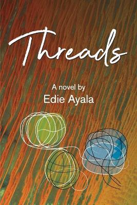 Threads - Edie Ayala