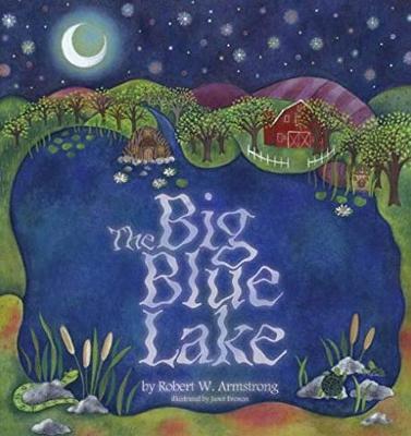 The Big Blue Lake - Robert W. Armstrong