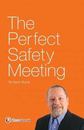 The Perfect Safety Meeting - Patricia Burns
