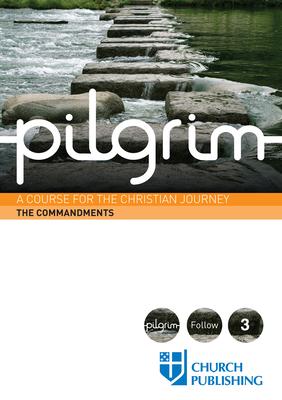 Pilgrim the Commandments: A Course for the Christian Journey - Sharon Ely Pearson