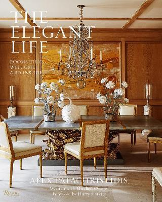 The Elegant Life: Rooms That Welcome and Inspire - Alex Papachristidis
