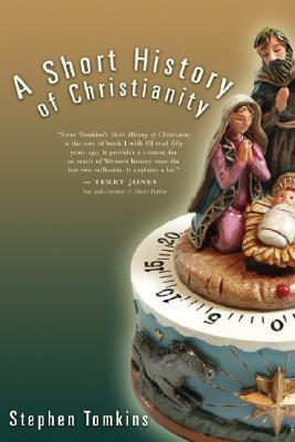 A Short History of Christianity - Stephen Tomkins