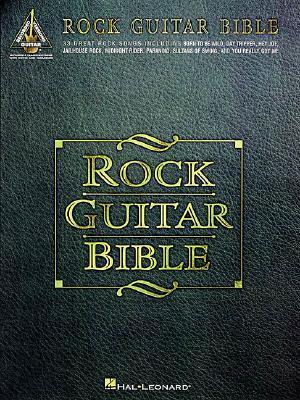 Rock Guitar Bible - Hal Leonard Corp