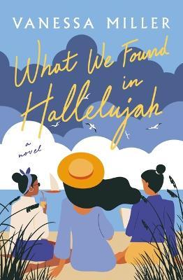 What We Found in Hallelujah - Vanessa Miller