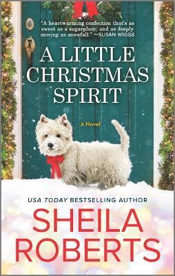 A Little Christmas Spirit - Sheila Roberts