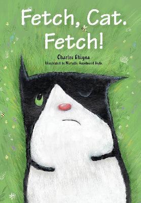 Fetch, Cat. Fetch! - Charles Ghigna