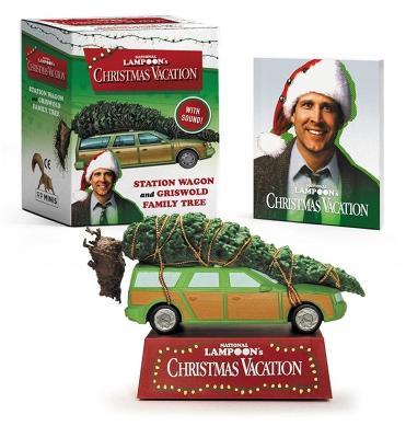 National Lampoon's Christmas Vacation: Station Wagon and Griswold Family Tree: With Sound! - Running Press