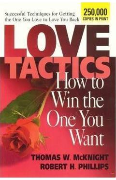 Coperta cărții 'Love Tactics: How to Win the One You Want - Thomas W. Mcknight'