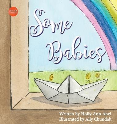 Some Babies - Holly Ann Abel