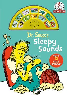 Dr. Seuss's Sleepy Sounds: With 12 Silly Sounds! - Dr Seuss