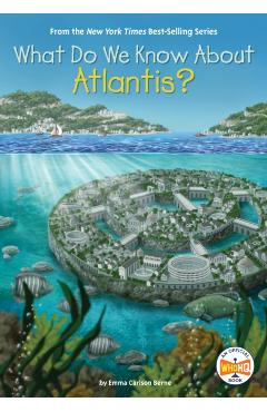 What Do We Know about Atlantis? - Emma Carlson Berne