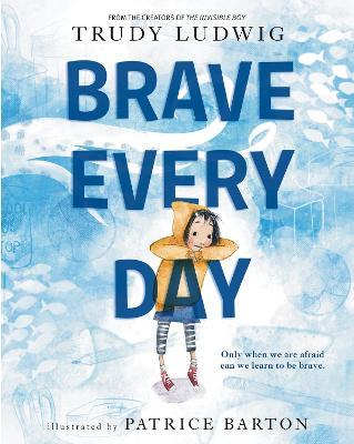 Brave Every Day - Trudy Ludwig