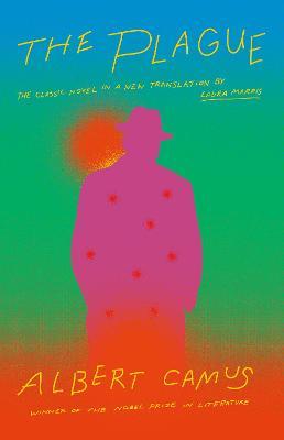 The Plague: A New Translation by Laura Marris - Albert Camus